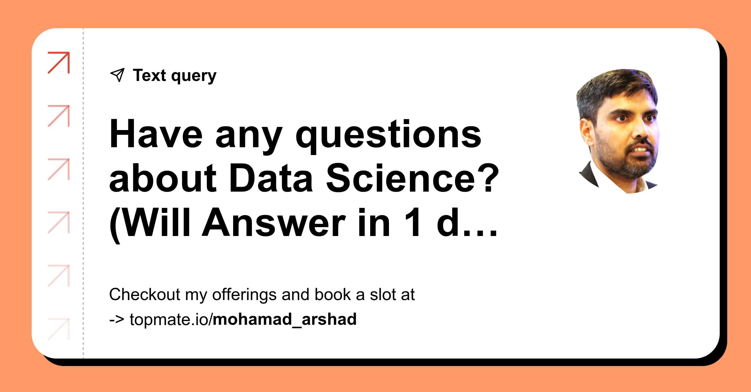 Have any questions about AI/Data Science/Careers? with Mohammad Arshad